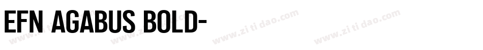 EFN Agabus Bold字体转换
